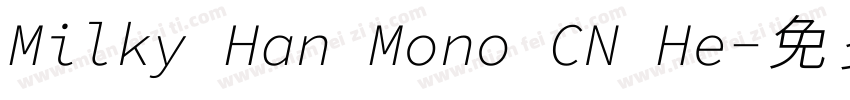 Milky Han Mono CN He字体转换